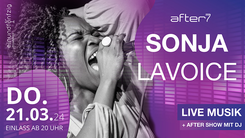 Sonja LaVoice 21.03.2024 – AFTER7 LIVE MUSIK